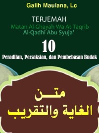 Terjemah Matan Abi Syuja’: Peradilan, Persaksian dan Pembebasan Budak