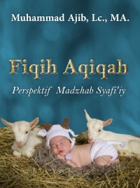 Fiqih Aqiqah Perspektif Madzhab Syafiiy